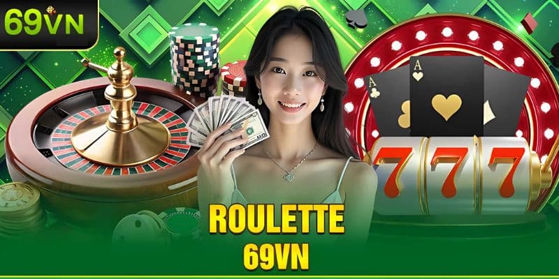 Roulette 69VN – Cách Chơi Và Kinh Nghiệm Cược Hiệu Quả 2 Roulette 69VN – Cách Chơi Và Kinh Nghiệm Cược Hiệu Quả